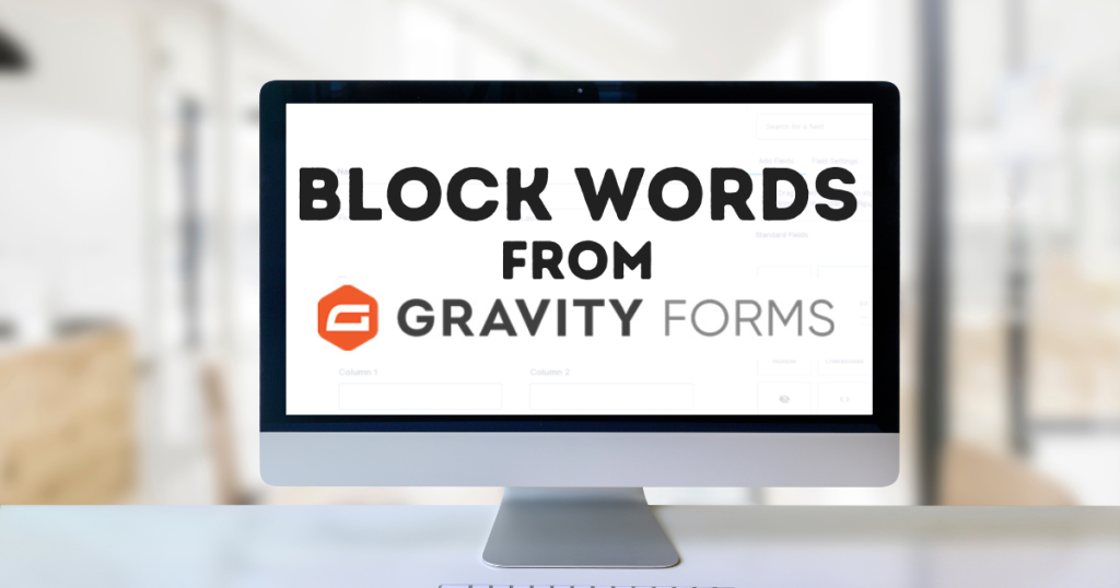 How to block words from Gravity Forms WordPress form submissions