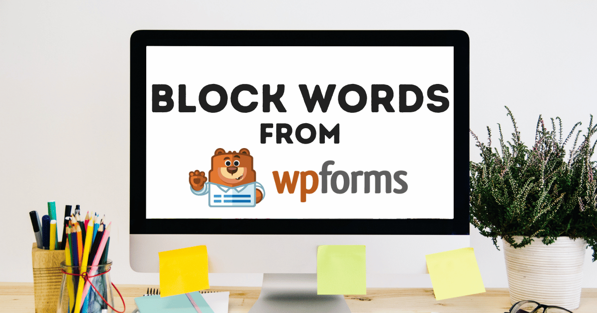 How to block words from WPForms - WordPress